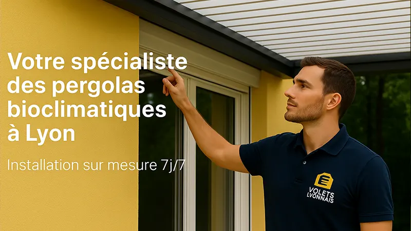 Volets Lyonnais – Spécialiste pergolas bioclimatiques à Lyon